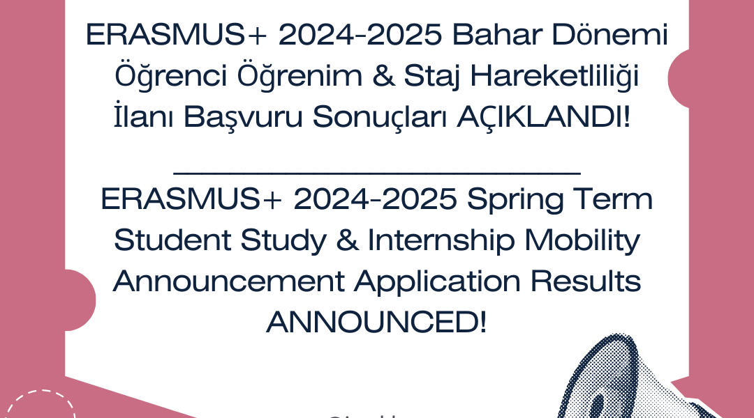 ERASMUS+ 2024-2025 Bahar Dönemi Sonuçları AÇIKLANDI!